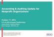 Accounting & Auditing Update for Nonprofit · PDF filePage 3 Learning Objectives • Learn about new Accounting Standards Updates applicable to non-profit organizations • Discuss