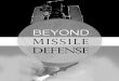 BEYOND MISSILE DEFENSE - Abolition · PDF fileINESAP, Technical University Darmstadt, Germany Acknowledgements: The authors thank John Burroughs, Jackie Cabasso, ... BEYOND MISSILE