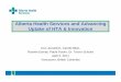 Alberta Health Services and Advancing Uptake of HTA ... - AHS Advancing... · Alberta Health Services and Advancing Uptake of HTA & Innovation ... PLAN. 23 Strategy #1 ... nursing,