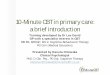 10-Minute CBT in primary care: a brief introductionoxleas.nhs.uk/site-media/cms-downloads/10_minute_CBT_brief... · 10-Minute CBT in primary care: a brief introduction ... depression,
