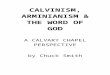 Table of Contents - Geeky Christiangeekychristian.com/books/chuck-smith/Calvinism Armini…  · Web viewThose in the reformed tradition who answered the teachings of Arminius chose