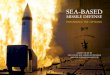 MISSILE DEFENSE - Lexington · PDF fileSea-based missile defense Aegis has the potential to ... mid-course defense is not easy. The missile and warhead may have a smaller heat signature,