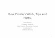 How Printers Work, Tips and Hints. - Greenspring - gs-cc.net and info/How Printers work.pdf · Printer Terms to Understand •Print head - The core of an inkjet printer: –contains