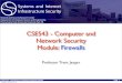 CSE543 - Computer and Network Security Module: Firewallstrj1/cse543-f12/slides/cse543-firewalls.pdf · CMPSC443 - Introduction to Computer and Network Security Page Short Answer •