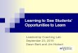 Learning to See Students’ Opportunities to Learndelawaremath.dreamhosters.com/wp-content/uploads/2015/08/DE... · Learning to See Students’ Opportunities to Learn ... 4-, and