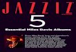 Essential Miles Davis Albums - JAZZIZ Magazine Miles Davis Albums.pdf · Given Miles Davis’ long and chameleonic career, during which the prolific trumpeter-composer-bandleader