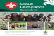 Scout Campsites - Scouts Qld · PDF fileScout Campstei s Souht East Queensland S TURE Baden Powell Park Scout Campsite Samford 68 Cash Ave, Samford Facilities accommodation in/outdoors,