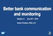 Better bank communication and · PDF fileBetter bank communication and monitoring Session: 2 June rd23 ... An SAP module used for managing payments and bank ... Don’t automate a