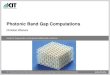 Photonic Band Gap Computations [-2mm] - KITwieners/BandGapComputati… · Photonic Band Gap Computations Christian Wieners ... kS jkkkD 1 kS 0 j;k id Ad j;kR k: (this multigrid variant