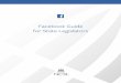 Facebook Guide for State · PDF fileFacebook Guide for State Legislators. ... to review things you report and remove ... Facebook is one of the largest sources of political news for