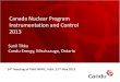 Canada Nuclear Program Instrumentation and Control · PDF fileCanada Nuclear Program Instrumentation and Control 2013 Sunil Tikku Candu Energy, Mississauga, Ontario 24th Meeting of