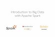 Introduction to Big Data with Apache Spark - edX · PDF fileSpark Driver and Workers" • A Spark program is two programs:" » A driver program and a workers program" • Worker programs