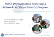 NOAA Phytoplankton Monitoring Network- A Citizen · PDF fileNOAA Phytoplankton Monitoring Network- A Citizen Scientist Program ... Science Serving Coastal ... NOAA Phytoplankton Monitoring