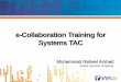 e-Collaboration Training for Systems TACdocshare01.docshare.tips/files/24018/240180540.pdf · e-Collaboration Training for Systems TAC ... • Service name for hosted e-mail and 