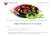 WIZARD INFO PACK Final - Geelong Lyric Theatre · PDF fileThe Wizard of Oz –’A’Brief’History The Wonderful Wizard of Oz was conceived and written by Lynam Frank Baum in 1899