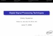 Digital Signal Processing Techniques - Dimtel · PDF fileIntroduction Signal synthesis Up- and Down-conversion Signal Blocks Digital Signal Processing Techniques Dmitry Teytelman Dimtel,