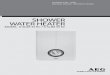 SHOWER WATER HEATER -   · PDF fileSHOWER WATER HEATER ... 3 General information The chapter Operation is intended ... A periodical scale removal is essential