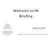 Welcome to P6 Briefing - swt3.vatitude.comswt3.vatitude.com/qql/slot/u451/Notifications/P6 Briefing 2015... · Briefing Learning … ... CHIJ St Theresa’s ... School of the Arts