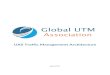 UAS Traffic Management Architecture - GUTMA · PDF fileIFR Instrument flight rules RPAS Remotely piloted aircraft system SoS System of systems ... UTM Architecture – Global UTM Association