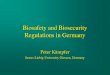 Biosafety and Biosecurity Regulations in Germany - · PDF fileBiosafety and Biosecurity Regulations in Germany Peter Kämpfer ... laboratories, in order to prevent their unauthorized