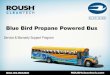 Blue Bird Propane Powered Bus - ROUSH  · PDF filePrivate Infrastructure ... – Gateway/Smart Relay Module. – Engine Front End Accessory Drive (FEAD) ... ESP Engine Warranty