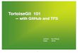 TortoiseGit 101 -- with GitHub and TFStrinug.pbworks.com/w/file/fetch/67900854/TortoiseGit.pdf · 4 Installation • To use TortoiseGit, you need to install following: o msysgit (GIT