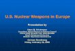 U.S. Nuclear Weapons in Europe - Analysis on Military ... · PDF fileUS Nuclear Weapons In Europe ... on nuclear aircraft readiness requirements: “Russian tactical nuclear ... political
