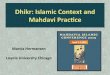 Dhikr: Islamic Context and Mahdavi Practice (Presented at ...khalifatullahmehdi.info/.../English/MahdaviaDhikr-Marcia.Hermansen.pdf · the&morning&and&evening”&33:41& • “Remember&Allah&deep&in&your&soul&(nafs)