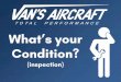 in the manner that professional mechanics do them.Inspection).pdf · •This presentation will cover how to do a condition inspection in the manner that professional mechanics do