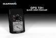 GPS 72H quick start manual - Garminstatic.garmin.com/pumac/GPS72H_QuickStartManaul.pdf · GPS 7 H Quick Start Manual Installing the Batteries The GPS 72H operates on two AA batteries