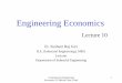Chapter 17 Economic Analysis in the Public Sectoredunepal.info/wp-content/uploads/2016/08/Engineering-Economics...3 Benefit-Cost Analysis • Benefit-cost analysis is commonly used