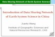Introduction of Data Sharing Network of Earth System ...lcluc.umd.edu/sites/default/files/lcluc_documents/wang_lcluc_jan... · Data Sharing Network of Earth System Science Data Sharing