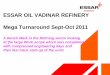 ESSAR OIL VADINAR REFINERY Mega Turnaround Sept · PDF fileESSAR OIL VADINAR REFINERY Mega Turnaround Sept-Oct 2011 A Bench Mark in the Refining sector looking at the large Work-scope