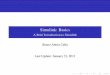 Simulink: Basics - A Brief Introduction to Simulinkbacalfa.com/TA/ExtraMaterial/Simulink_Basics_Presentation.pdf · Simulink: Basics A Brief Introduction to Simulink Bruno Abreu Calfa