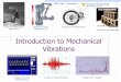 Introduction to Mechanical Vibrationscommunity.wvu.edu/~bpbettig/MAE340/Lecture_1_1_free_vibration... · MAE 340 –Vibrations Introduction to Mechanical Vibrations Image from Sound