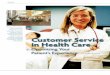 Customer Service in Health Care - Pacific Medical Centerspacificmedicalcenters.org/.../KCMS_Customer_Service_in_Healthcare… · 12 The Bulletin Well-defined workplace expectations