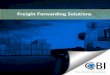 Freight Forwarding Solutions - cb-intl.com · PDF fileProject Cargo You can trust CBI to handle your global cargo projects. We handle freight that the “the other guys” can’t