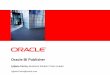 Oracle BI Publisher -   Oracle BI...Report Formatter Reports Label Manager ... Siebel, SAP BI Publisher Data Source ... BI Publisher Solutions Hot-Pluggable