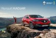 Renault  · PDF fileWith fluid lines, an aggressive grille and athletic shoulders, the Renault KADJAR is boldness incarnate. Inspired, solid and sporty, it's by your side in