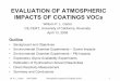 EVALUATION OF ATMOSPHERIC IMPACTS OF COATINGS VOCs . P. L. Carter 04/11/2005 Atmospheric Impacts of Coatings VOCs 1 EVALUATION OF ATMOSPHERIC IMPACTS OF COATINGS VOCs William P. L