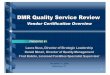 Vendor Certification Overview - · PDF file1 DMR Quality Service Review Vendor Certification Overview Laura Nuss, Director of Strategic Leadership Daniel Micari, Director of Quality