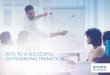olutions s Keys to a successful - Arvato · PDF fileKeys to a successful outsourcing ... cost effective and transparent and should be carried out ... transition management is not only