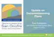 Update on Decommissioning Plans - Californiaseuc.senate.ca.gov/sites/seuc.senate.ca.gov/files/08-12-14 Edison... · 12.08.2014 · Update on Decommissioning Plans Tom Palmisano Vice