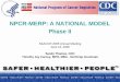 NPCR-MERP: A NATIONAL MODEL Phase II · PDF fileNPCR-MERP: A NATIONAL MODEL Phase II NAACCR 2006 Annual Meeting June 13, 2006 Sandy Thames, CDC Timothy Jay Carney, MPH, MBA - Northrop