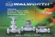 Walworth Cast Steel - Process and · PDF file1 Founded in 1842, Walworth® has been leader in the valve industry since its inception, continuing to utilize the latest technology for