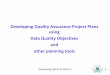 Developing Quality Assurance Project Plans using Data ... · PDF fileDeveloping Quality Assurance Project Plans using Data Quality Objectives and other planning tools Developing QAPPs