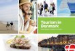 Tourism in Denmark · PDF fileDenmark holds a strong position in the Nordic Region In the last few years, Denmark has won market shares of tourists from European countries. In the