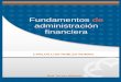 Fundamentos de administración financiera - aliat.org.mx · PDF file1.2 Las finanzas en la empresa 12 ... 2.2 Métodos de análisis financiero 28 2.3 Interpretación de la información