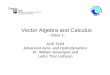 Vector Algebra and Calculus - VT · PDF file2 Outline • Vector algebra and calculus divided into three classes • Class 1 – Vector basics and coordinate systems • Class 2 –