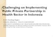 What Should Be Regulated for Implementing PPP in Health ...healthconf2017.cpce-polyu.edu.hk/wp-content/uploads/2017/01/A04... · Challenging on Implementing Public Private Partnership